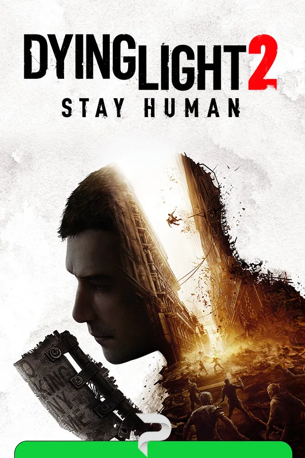 Dying Light 2: Stay Human + 1.28.3