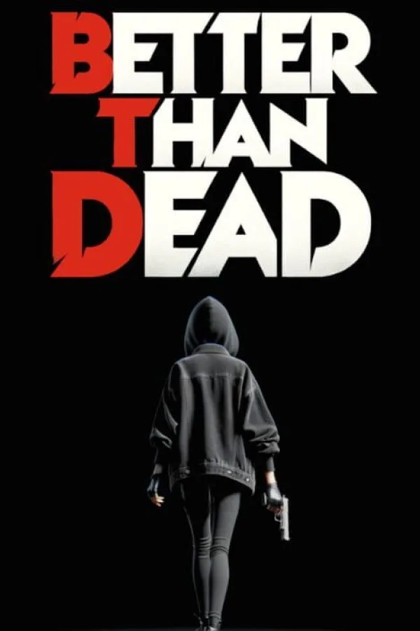 Better than Dead