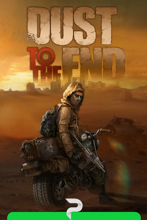 Dust to the End