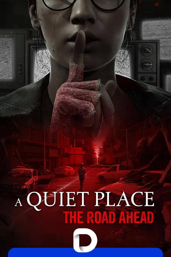 A Quiet Place: The Road Ahead