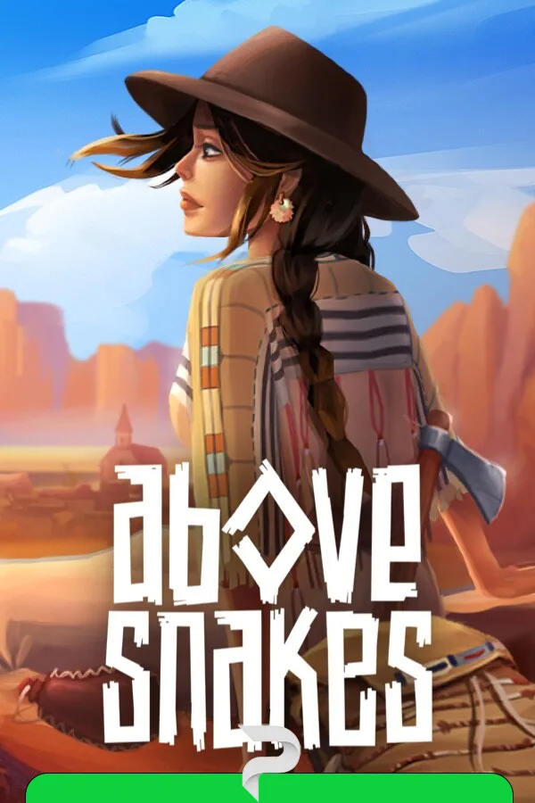 Above Snakes