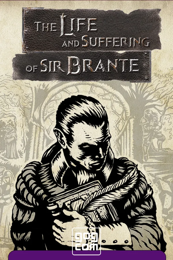 The Life and Suffering of Sir Brante