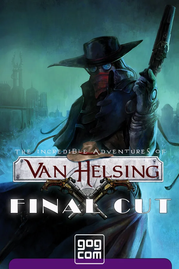 The Incredible Adventures of Van Helsing Final Cut