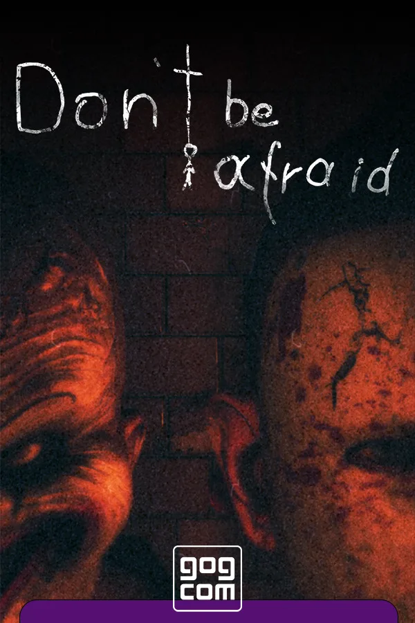 Don't Be Afraid