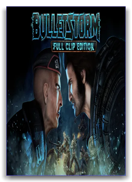 Bulletstorm: Full Clip Edition
